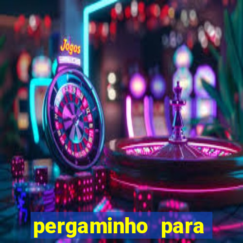 pergaminho para escrever dentro